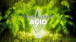 George & Arhard - ACID (Big Room / Mainstage Techno)