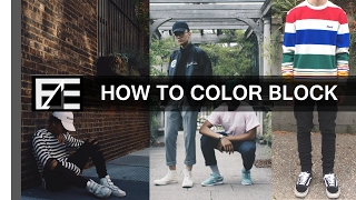 How to | Color Blocking Your Outfits