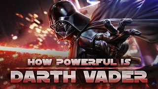 How Powerful is Darth Vader?