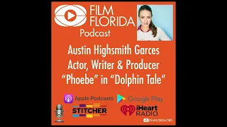Film Florida Podcast- Austin Highsmith Garces