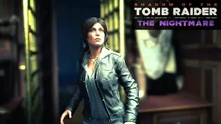 Shadow of the Tomb Raider - The Nightmare Full DLC Walkthrough (Deadly Obsession)