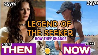 LEGEND OF THE SEEKER** Actors —Then (2008) and Now (2022). How they change.