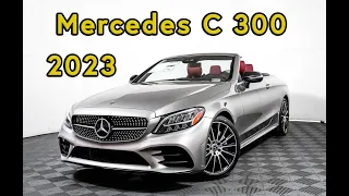 2023 Mercedes Benz C 300 Cabriolet Review