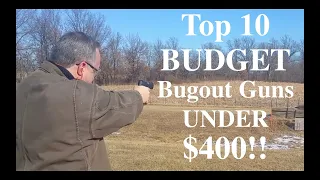 Being PREPARED Shouldn't Cost A FORTUNE! Top 10 BUDGET Bugout Guns UNDER $400