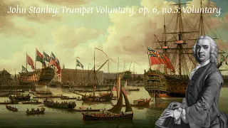 John Stanley: Trumpet Voluntary, op. 6, no.5: Voluntary - English Baroque Piece