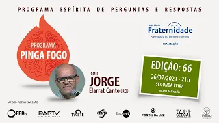 Pinga Fogo com Jorge Elarrat Canto - Edição 66  I  26-07-2021