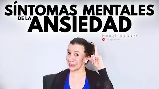 SINTOMAS MENTALES DE LA ANSIEDAD || FANNY PSIQUIATRA