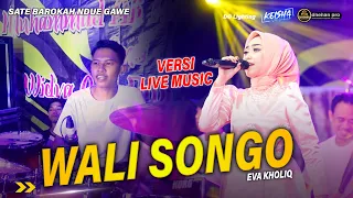 WALI SONGO-EVA KHOLIK-FARIS KENDANG -(Official music) versi koplo jaranan dhehan pro