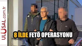 Adana merkezli 8 ilde FETÖ operasyonu