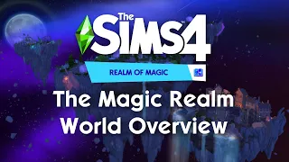 The Magic Realm World Overview | The Sims 4 Realm of Magic
