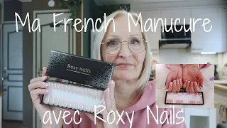 Ma French Manucure avec Roxy Nails 💅