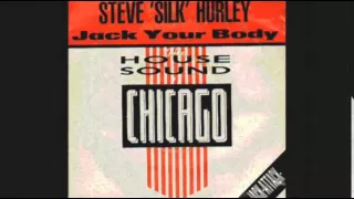 STEVE "SILK" HURLEY - Jack Your Body (Original Mix) 1986