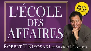 L'école des affaires. Pour les gens qui aiment aider les gens. Robert Kiyosaki. Livre audio