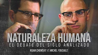 ¿Existe la NATURALEZA HUMANA? | Noam CHOMSKY vs Michel FOUCAULT | Análisis del debate