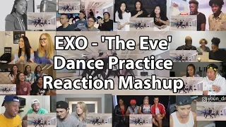 EXO - 'The Eve' Dance Practice "Reaction Mashup"