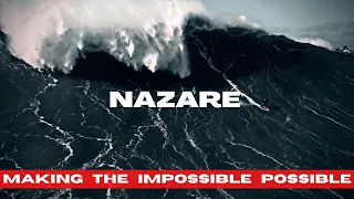 The Epic Battle to Surf the World's Tallest Waves at Nazaré: The Impossible Becomes Possible