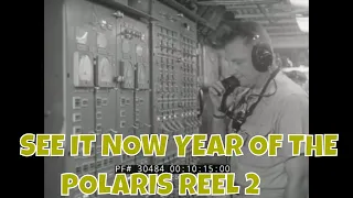 " THE YEAR OF THE POLARIS "  POLARIS NUCLEAR SUBMARINE USS GEORGE WASHINGTON  PART 2  34084