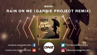 DNZF816 // MERKI - RAIN ON ME GARBIE PROJECT REMIX (Official Video DNZ Records)