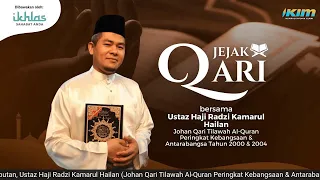 JEJAK QARI | Bersama Ustaz Hj. Radzi Kamarul Hailan