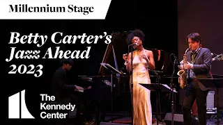 Betty Carter’s Jazz Ahead 2023 - Millennium Stage (June 7, 2023)