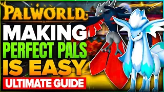 Every Secret to Getting PERFECT Pals FAST in Palworld