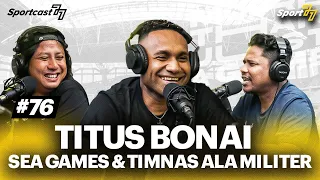 TITUS BONAI & CERITA PERJUANGAN TIMNAS SEA GAMES DI MARKAS KOPASUS ‼️ BANGUN PAGI PAKAI GRANAT🤣