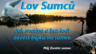 Lov sumců - Jak snadno bez lodi zavést bójku na lovné místo  pomocí druhého prutu- Můj životní sumec