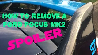 #12 How to remove a Ford Focus ST Mk2 spoiler @@Boom@@