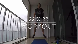 22 X 22 WORKOUT