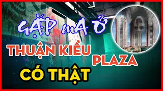 Chuyện Ma Có Thật : THUẬN KIỀU PLAZA - Căn Phòng 303 | Người Ở Chung Cư Kể Lại | Trạm Dừng 1314