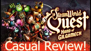 SteamWorld Quest: Hand of Gilgamech Casual Review!