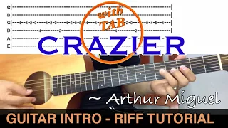 CRAZIER - Arthur Miguel Cover | Guitar INTRO - RIFF TUTORIAL with TAB | EASY GUIDE