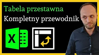 Excel - Tabela Przestawna ( Pivot Table ) - Jak Zrobić? Jak Działa? Kompletny Przewodnik