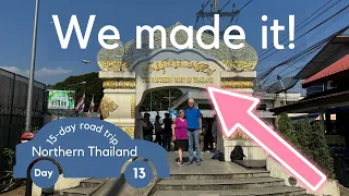 We made it! The northern most spot in Thailand - Day 13 of our northern Thailand road trip.