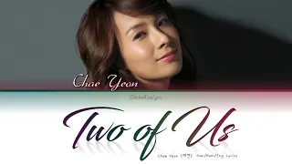 Chae Yeon (채연) - Two of Us (둘이서) - Han/Rom/Eng Lyrics (가사) [2004]