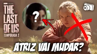 VÃO MUDAR A ATRIZ DA ELLIE NA SEGUNDA TEMPORADA DE THE LAST OF US?