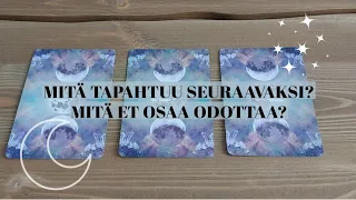 🔮 MITÄ TAPAHTUU SEURAAVAKSI? 🔮 MITÄ ET OSAA ODOTTAA? ✨️ selvännäköinen tulkinta