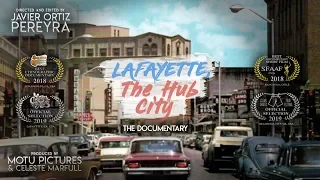 Lafayette, The Hub City - The Documentary