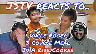 JSTV Reacts to Uncle Roger Review RICE COOKER 3-COURSE MEAL (Tasty)