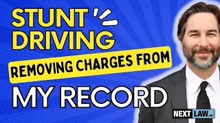 Stunt Driving - Can I ever remove the charges from my record or abstract?