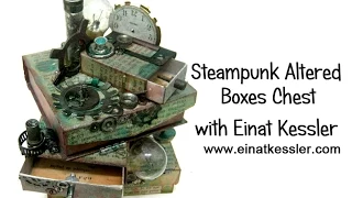 Steampunk Altered Boxes Chest