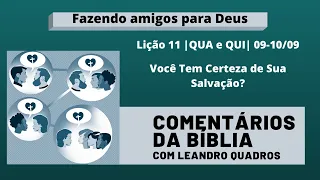 Quarta e Quinta |09-10/09| Você Tem Certeza de Sua Salvação? - Leandro Quadros