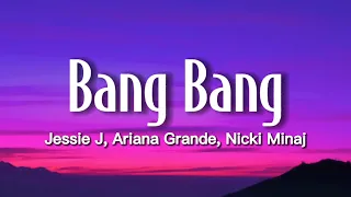 Jessie J, Ariana Grande, Nicki Minaj - Bang Bang (Lyrics)