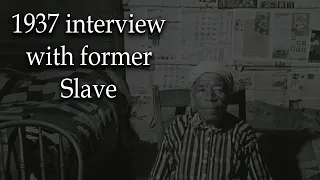 A former Slave who LOVED Slavery - 1937 interview