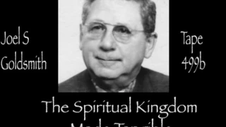 Joel S Goldsmith The Spiritual Kingdom Made Tangible  Tape 499b