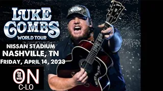 LUKE COMBS WORLD TOUR | NISSAN STADIUM | NASHVILLE TN | 4-14-23 | LIVE CONCERT