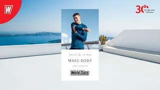 MAKE BODY с Тимуром Шамиловым | 25 августа 2023 | Онлайн-тренировки World Class