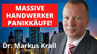 Markus Krall: Massive Handwerker Panikäufe wegen Materialmangel!