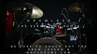 The Seed - The Roots - drumless track