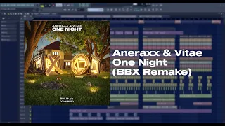 Aneraxx & Vitae - One Night (FL Studio Remake) [FLP]